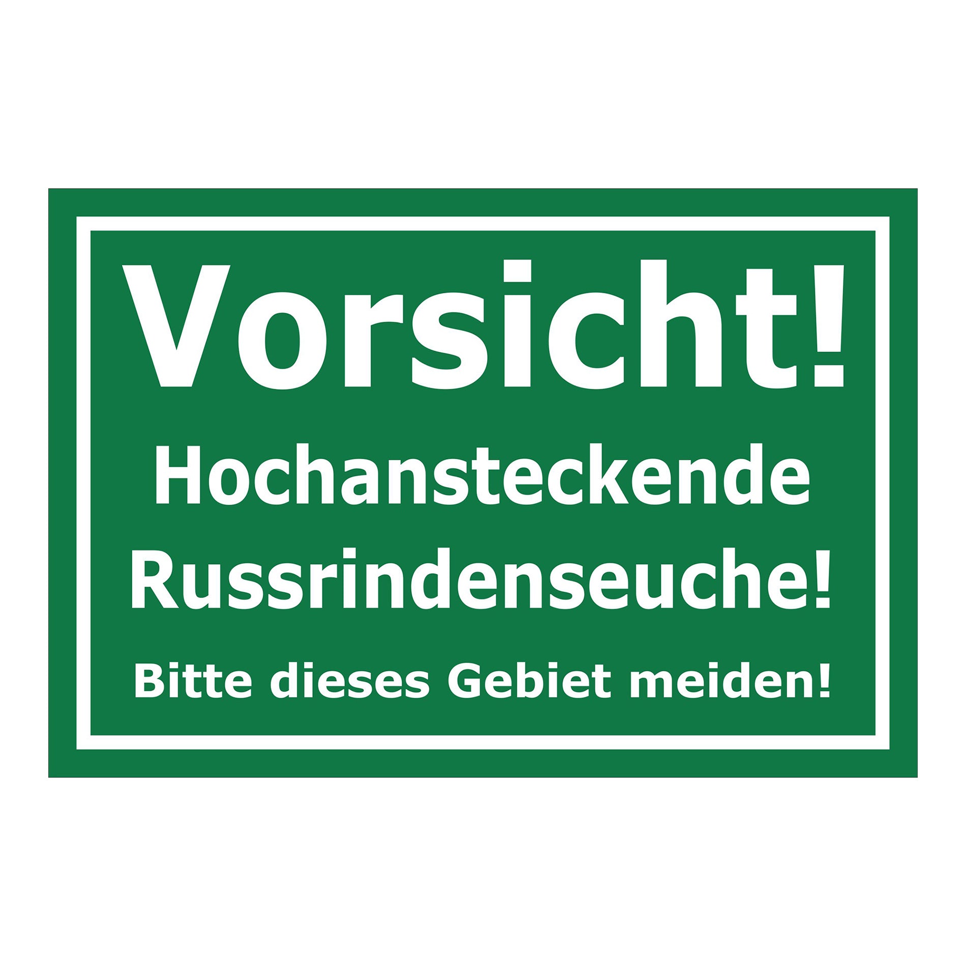 Schild Vorsicht Hochansteckende Russrindenseuche Gebiet meiden in grün mit weißer Schrift
