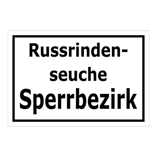 Schild Russrindenseuche Sperrbezirk in schwarz auf weißem Hintergrund mit schwarzem Rand