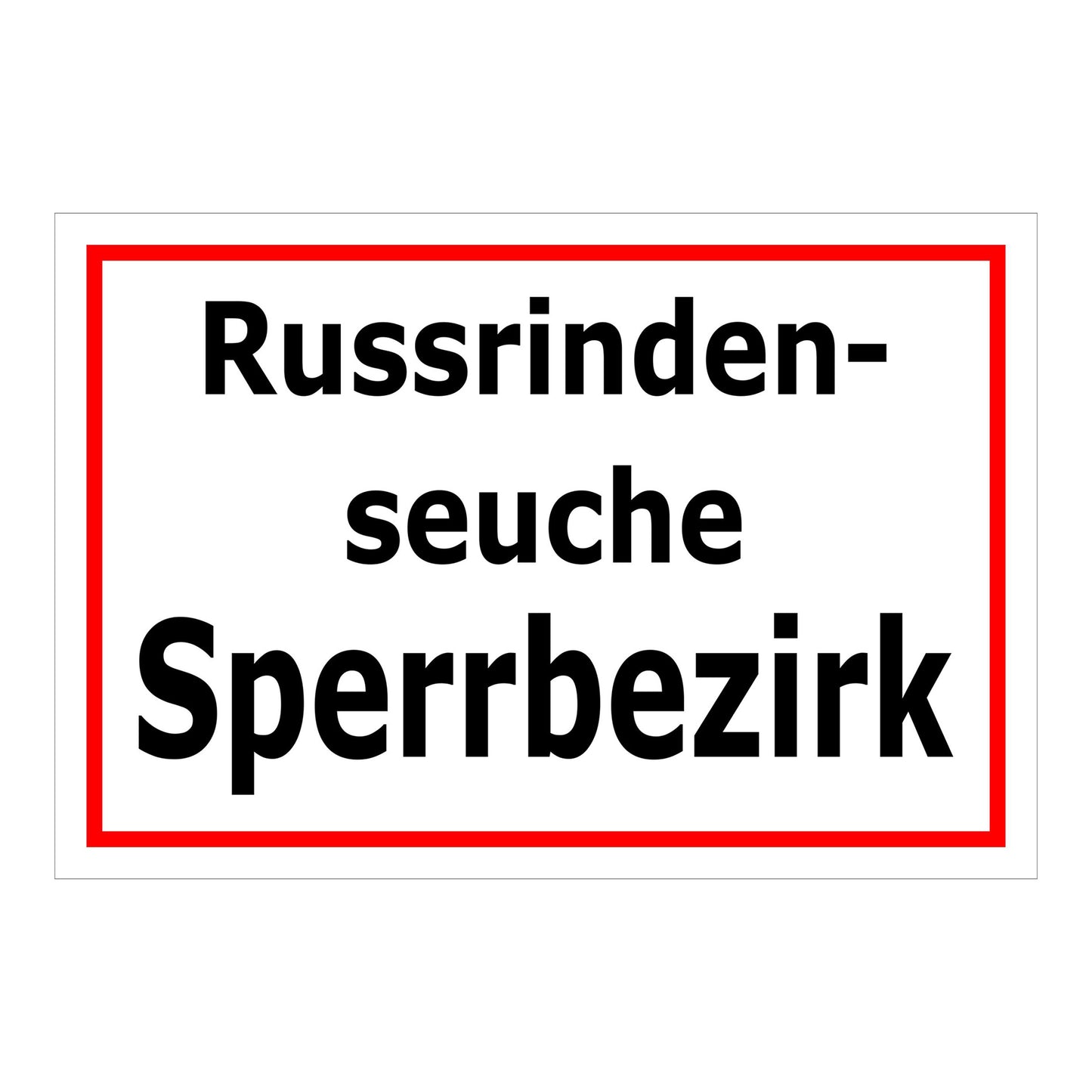Schild Russrindenseuche Sperrbezirk in schwarz auf weißem Hintergrund mit rotem Rand