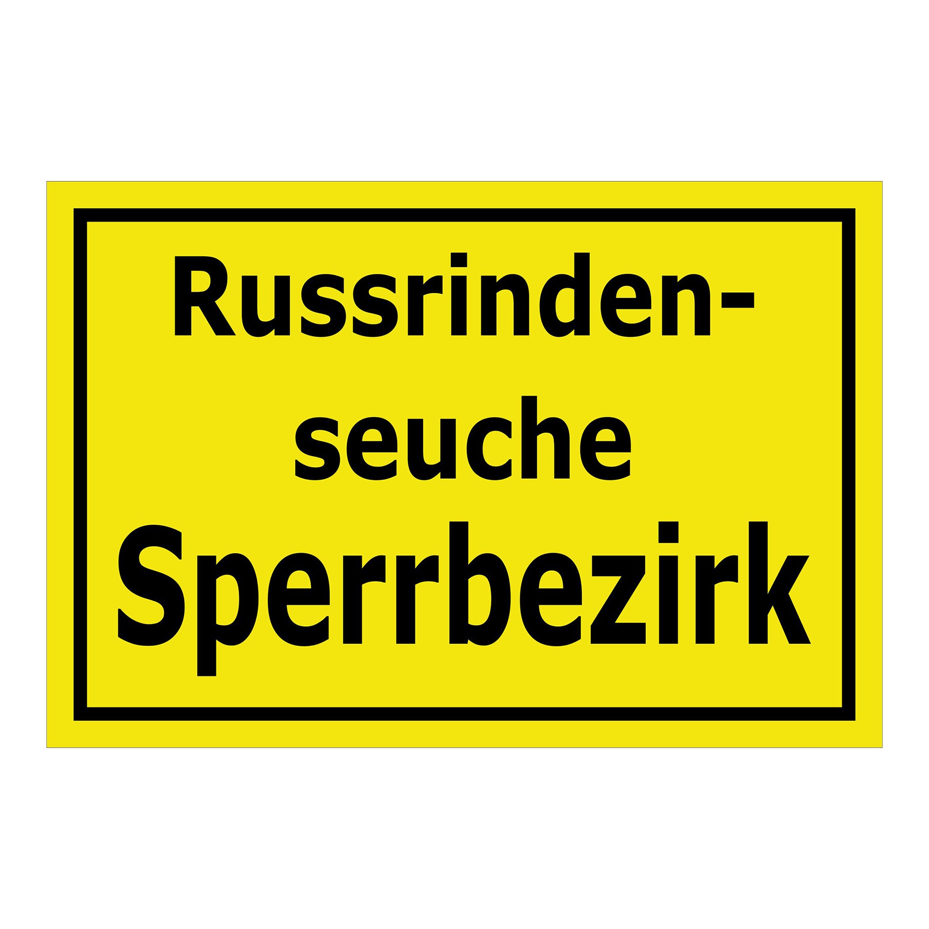 Schild Russrindenseuche Sperrbezirk in schwarz auf gelbem Hintergrund