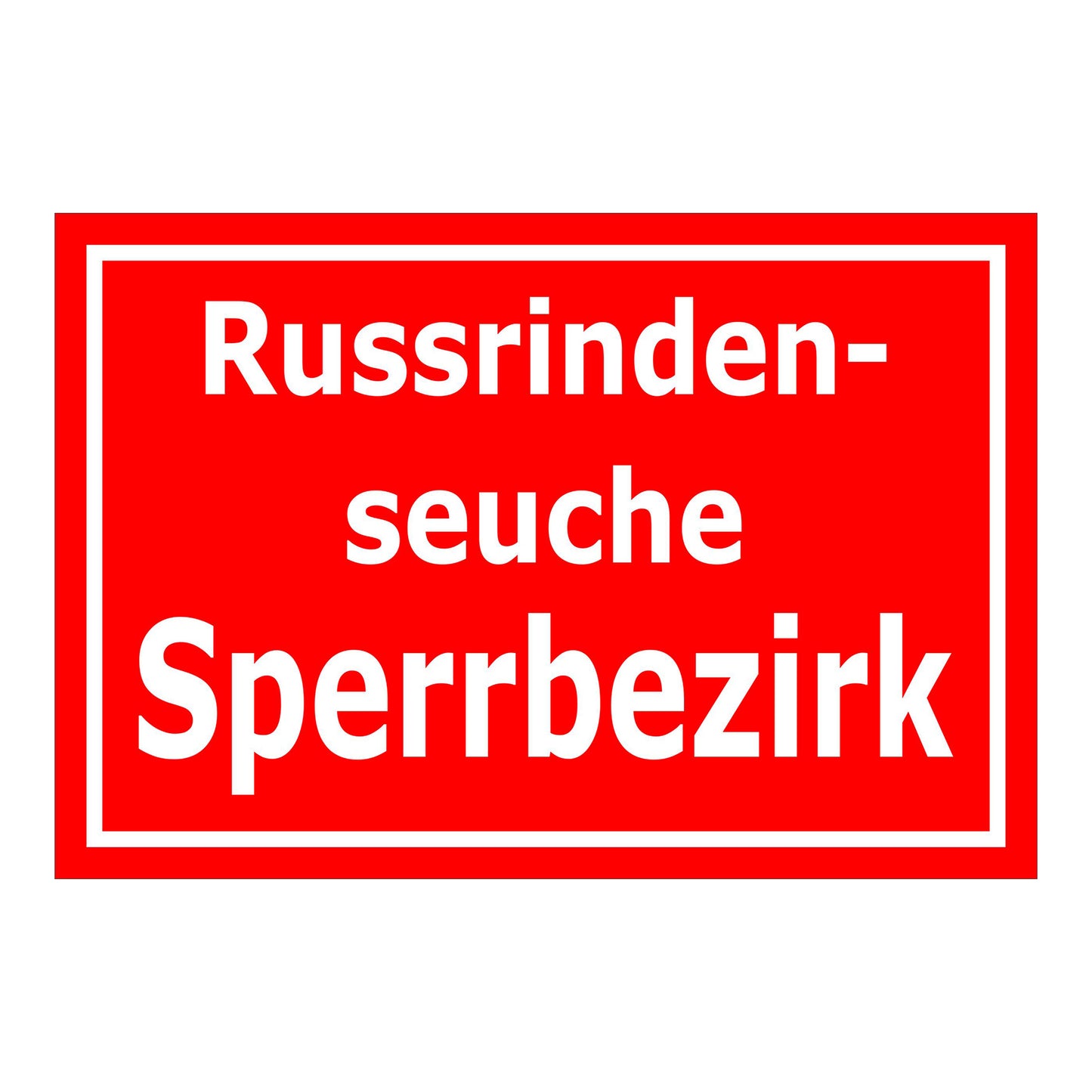 Schild Russrindenseuche Sperrbezirk in weißer Schrift auf rotem Hintergrund