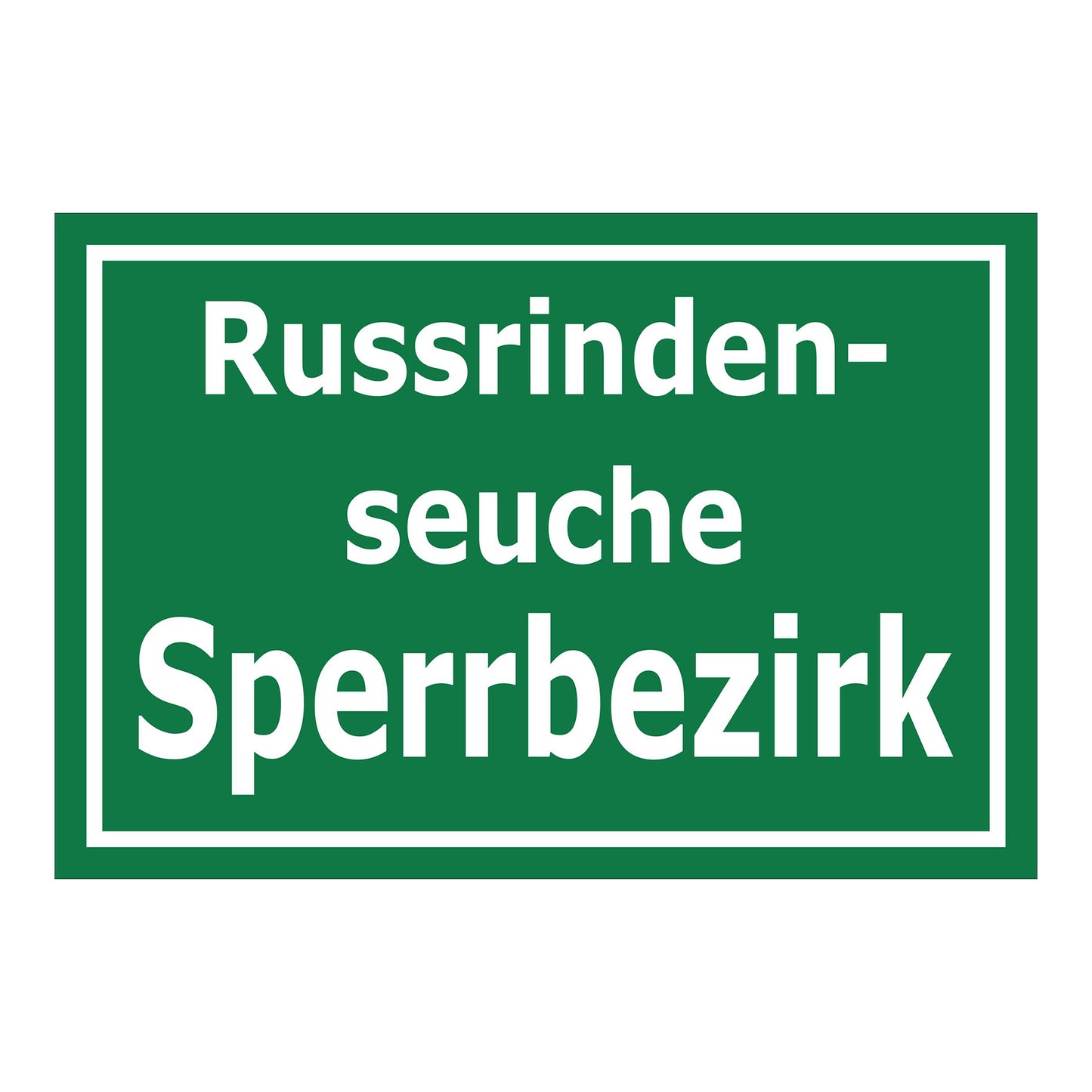 Schild Russrindenseuche Sperrbezirk in weißer Schrift auf grünem Hintergrund