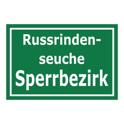 Schild Russrindenseuche Sperrbezirk in weißer Schrift auf grünem Hintergrund