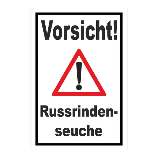 Schild Vorsicht Russrindenseuche in weiß mit schwarzem Rand und rotem Warnsymbol