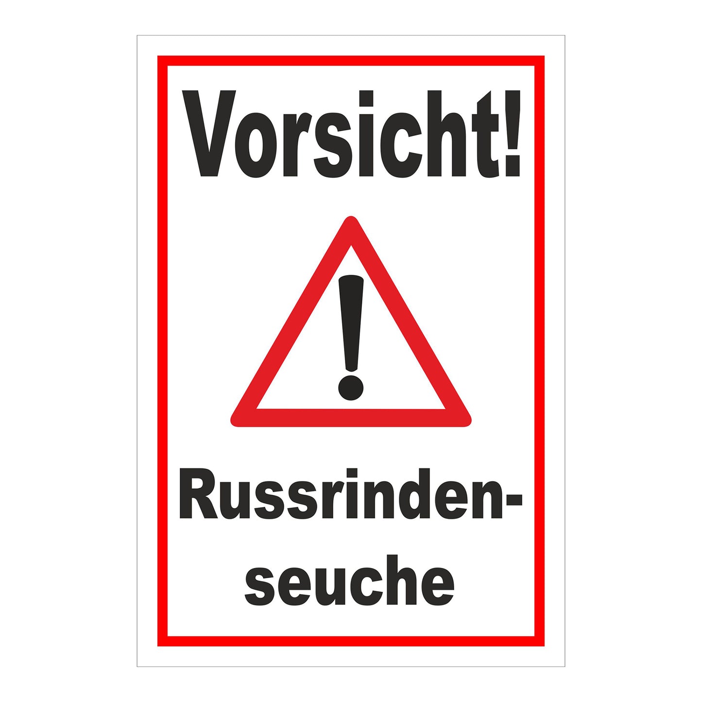 Schild Vorsicht Russrindenseuche in weiß mit rotem Rand und Warnsymbol