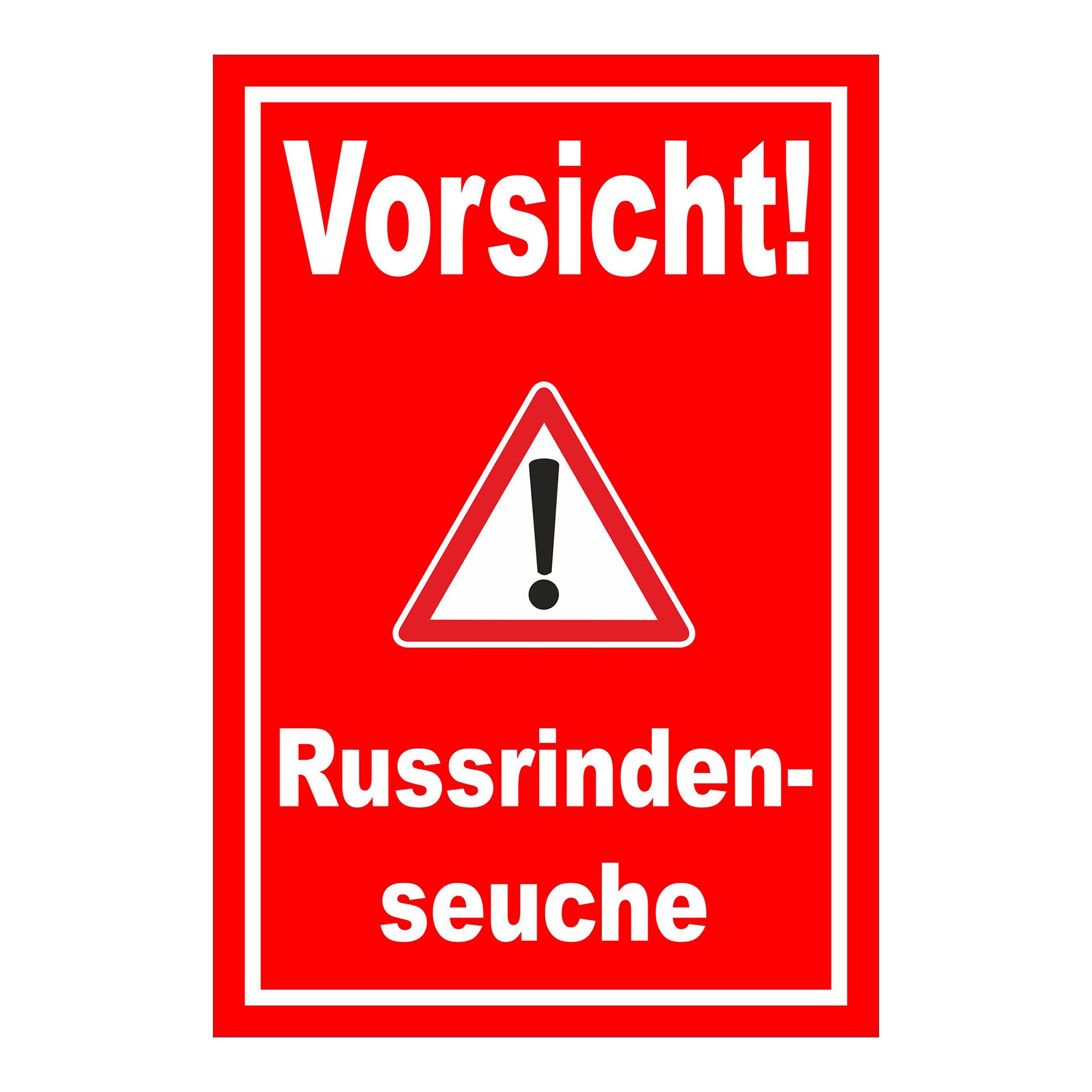 Schild Vorsicht Russrindenseuche in rot mit weißem Text und Warnsymbol
