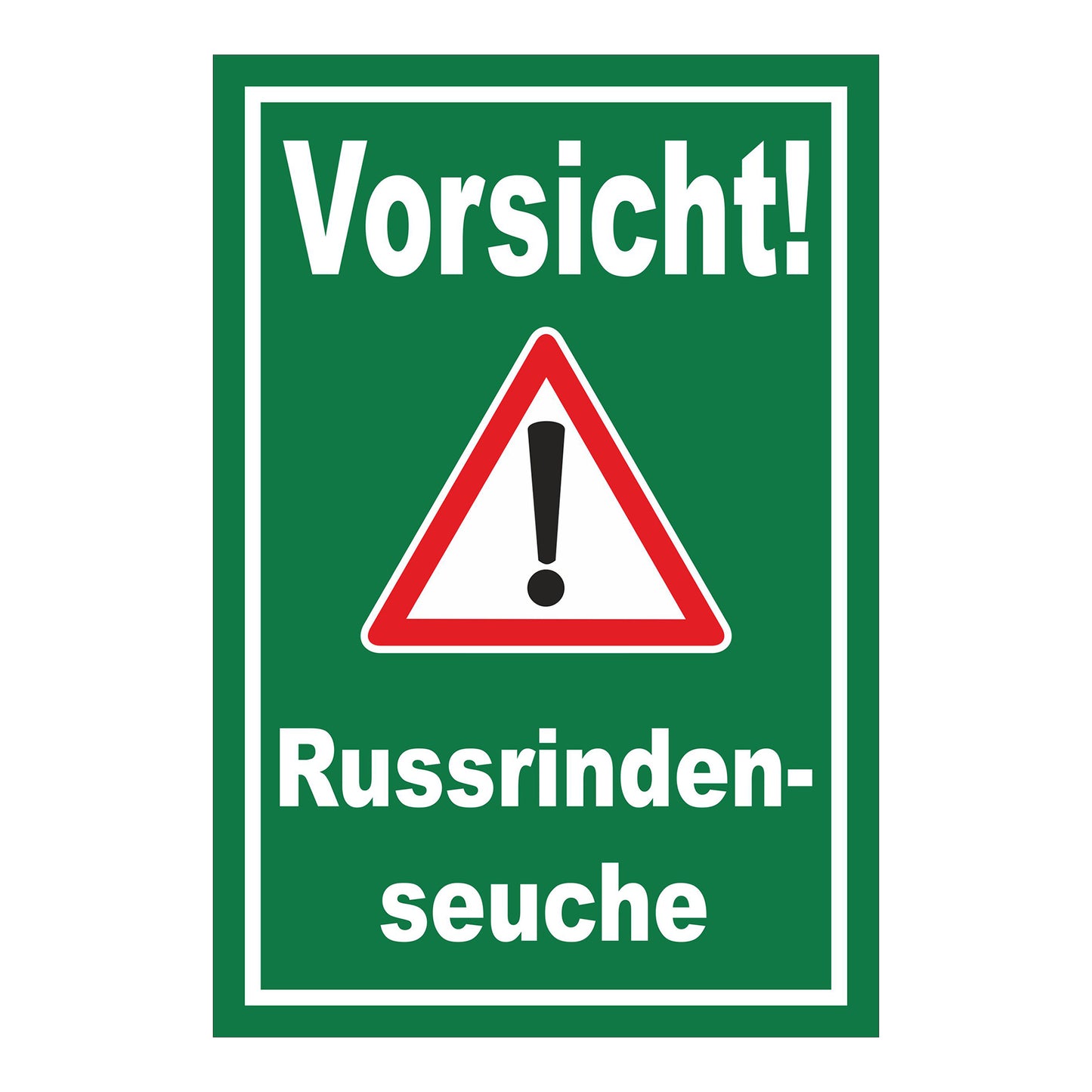 Schild Vorsicht Russrindenseuche in grün mit weißem Text und Warnsymbol