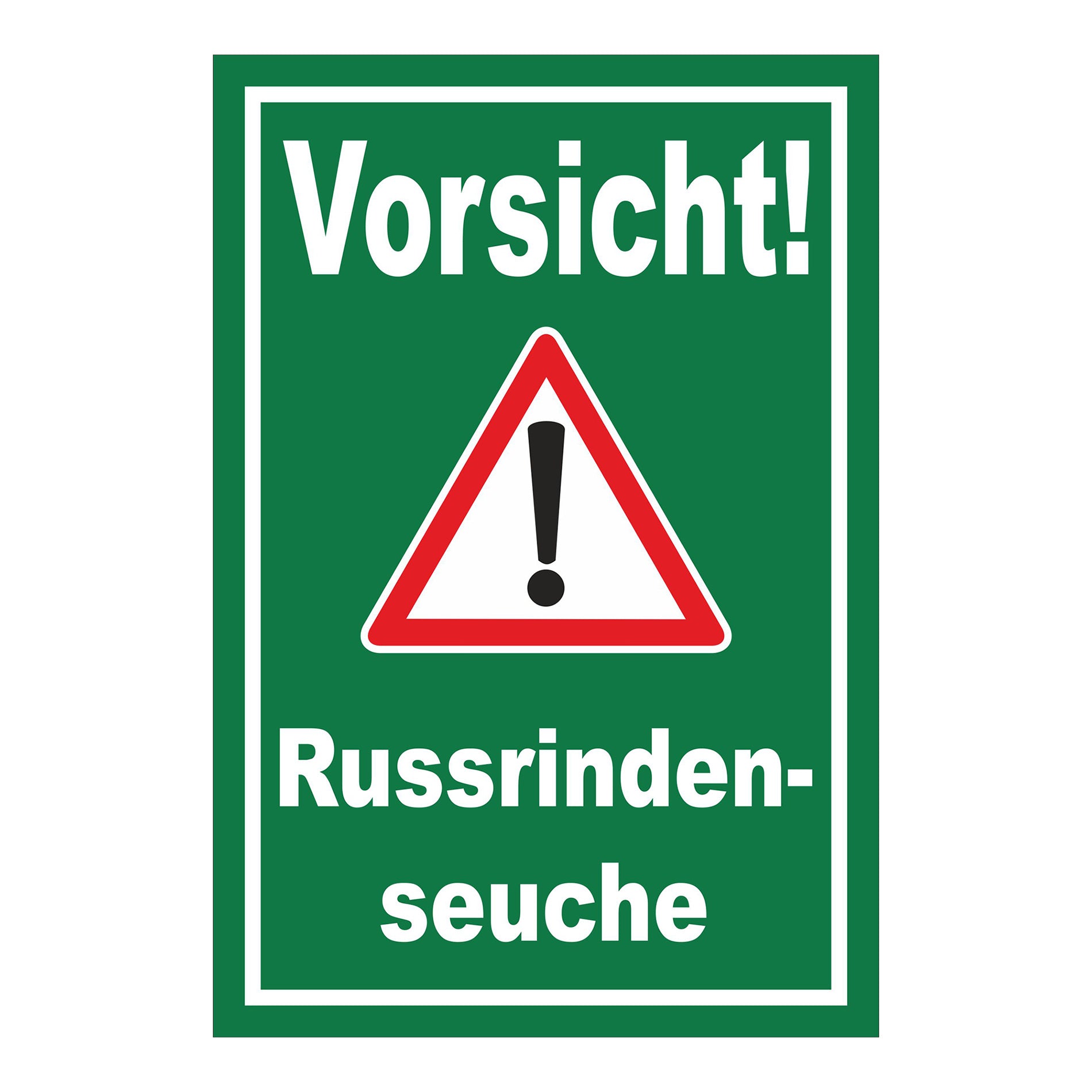 Schild Vorsicht Russrindenseuche in grün mit weißem Text und Warnsymbol