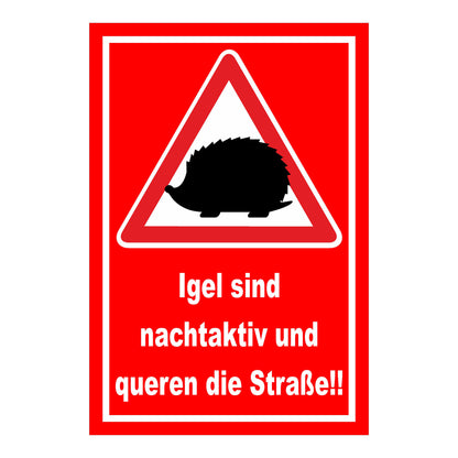 Schild Igel queren Straße Hinweis ‚Igel sind nachtaktiv und queren die Straße!!‘ roter Hintergrund