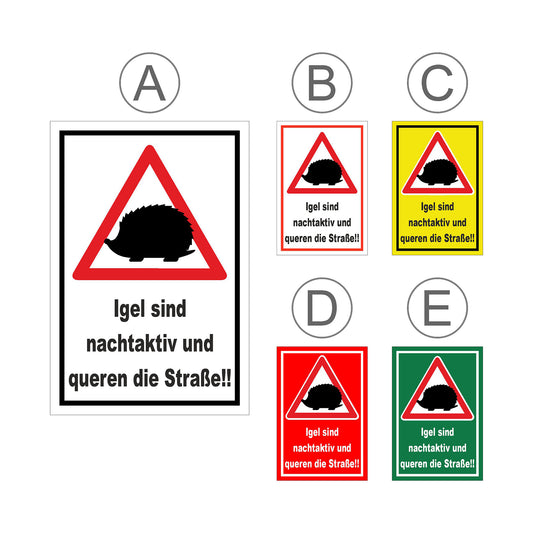 Übersichtsbild Schild Igel queren Straße Hinweis ‚Igel sind nachtaktiv und queren die Straße!!‘ mit allen Farbvarianten