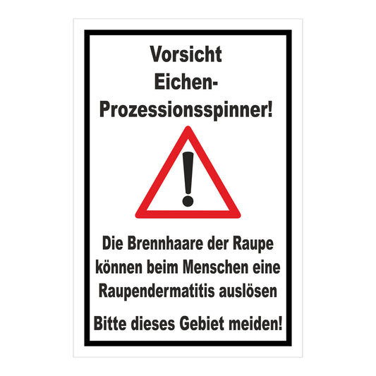 Schild Vorsicht Eichen Prozessionsspinner ‚Vorsicht Eichen-Prozessionsspinner!‘ weiß mit schwarzem Rand