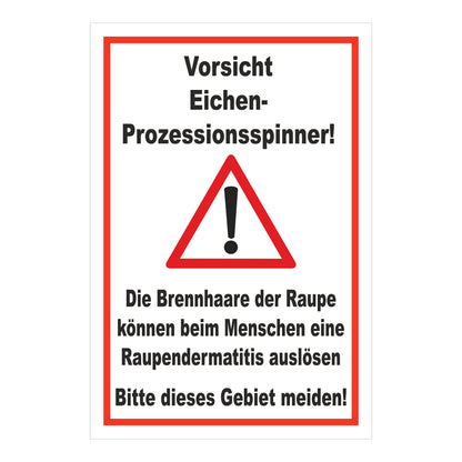 Schild Vorsicht Eichen Prozessionsspinner ‚Vorsicht Eichen-Prozessionsspinner!‘ weiß mit rotem Rand