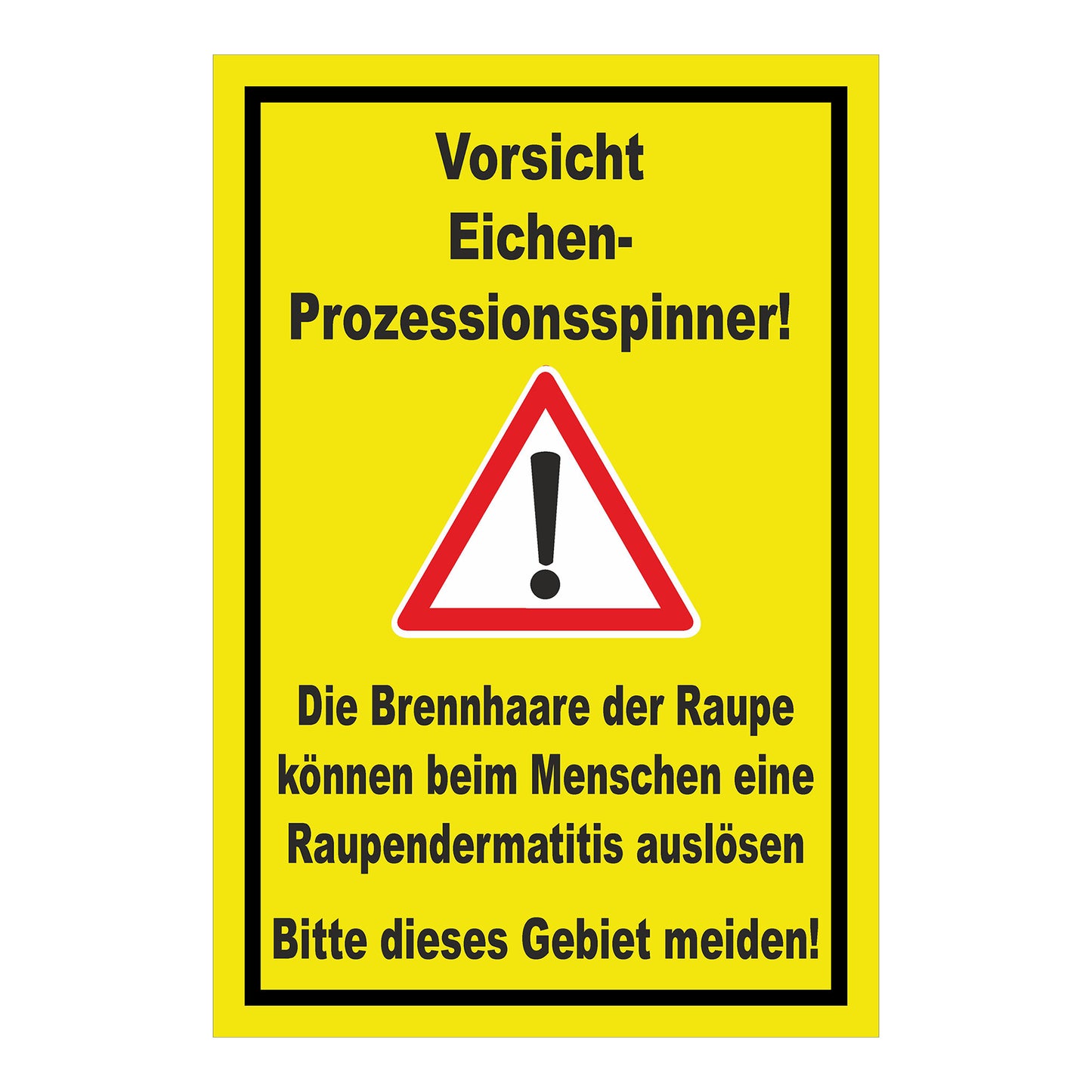 Schild Vorsicht Eichen Prozessionsspinner ‚Vorsicht Eichen-Prozessionsspinner!‘ gelb mit schwarzem Text