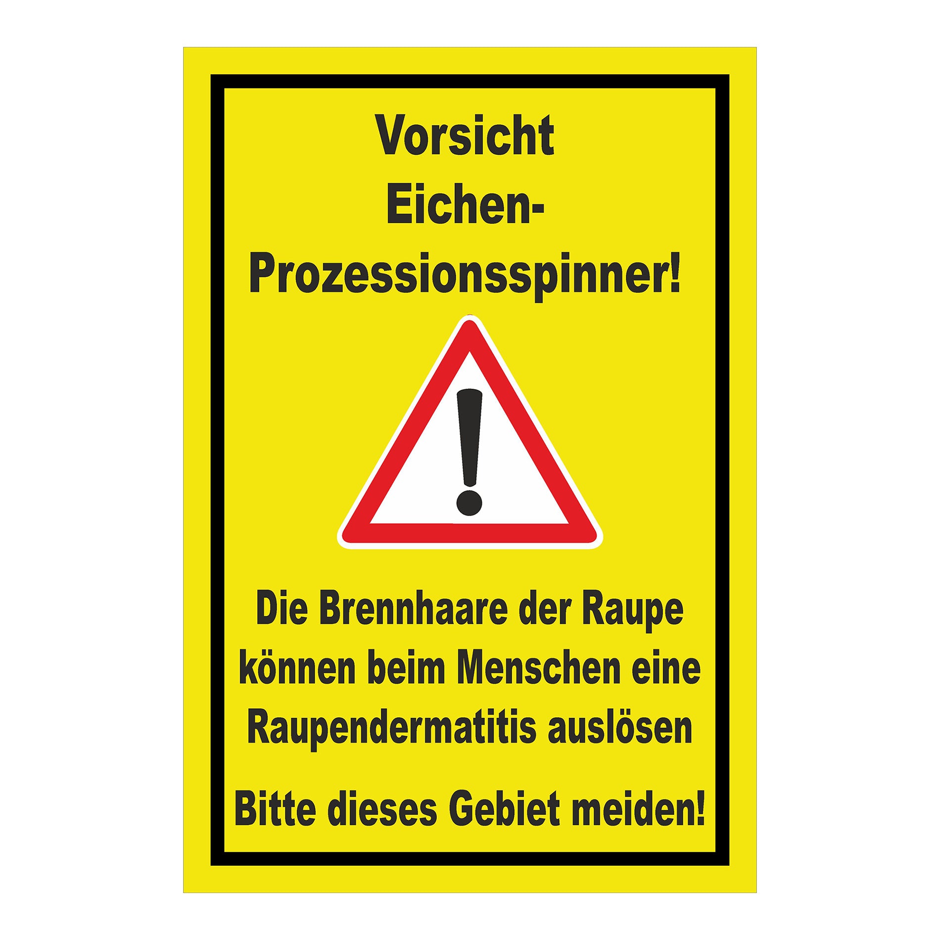 Schild Vorsicht Eichen Prozessionsspinner ‚Vorsicht Eichen-Prozessionsspinner!‘ gelb mit schwarzem Text