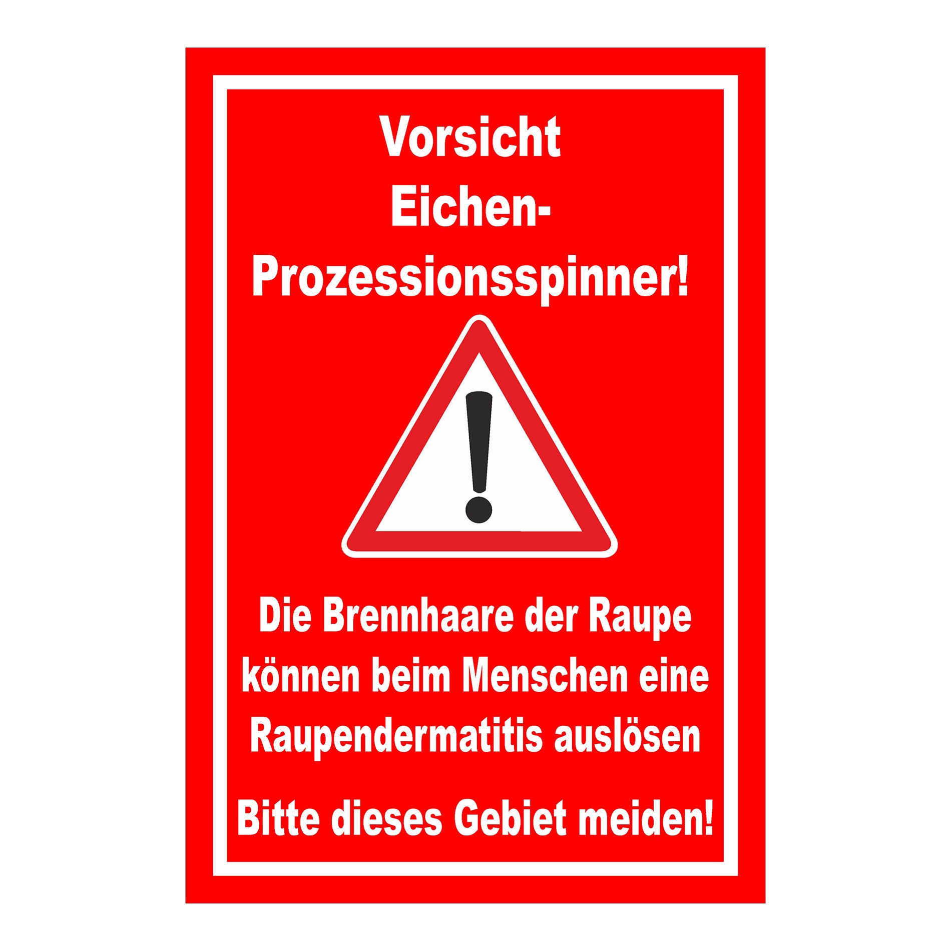 Schild Vorsicht Eichen Prozessionsspinner ‚Vorsicht Eichen-Prozessionsspinner!‘ rot mit weißem Text