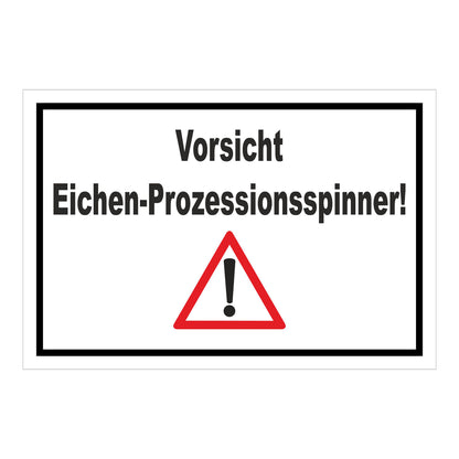 Schild Vorsicht Eichen-Prozessionsspinner! in weiß mit schwarzem Rand