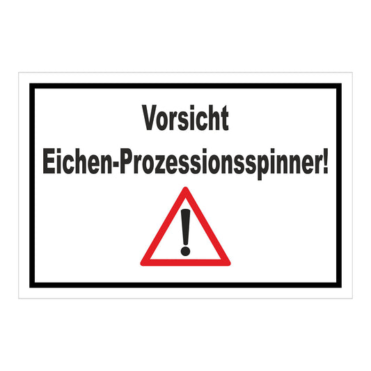 Schild Vorsicht Eichen-Prozessionsspinner! in weiß mit schwarzem Rand