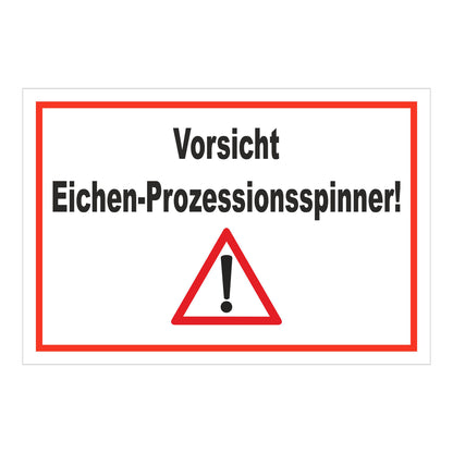 Schild Vorsicht Eichen-Prozessionsspinner! in weiß mit rotem Rand
