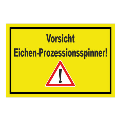 Schild Vorsicht Eichen-Prozessionsspinner! in gelb mit schwarzem Rand