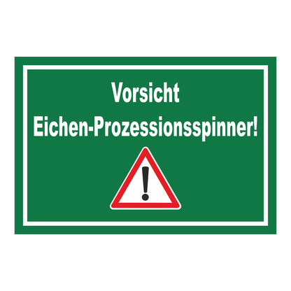 Schild Vorsicht Eichen-Prozessionsspinner! in grün mit weißem Rand