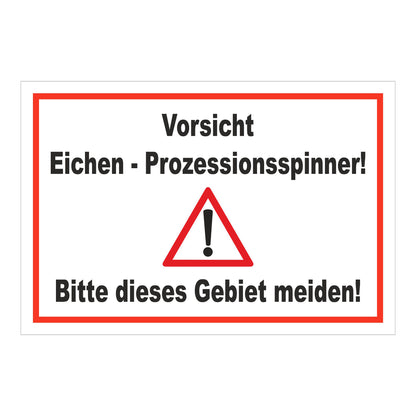 Schild Vorsicht Eichen - Prozessionsspinner Gebiet meiden in Weiß mit rotem Rand