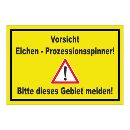 Schild Vorsicht Eichen - Prozessionsspinner Gebiet meiden in Gelb mit schwarzem Rand