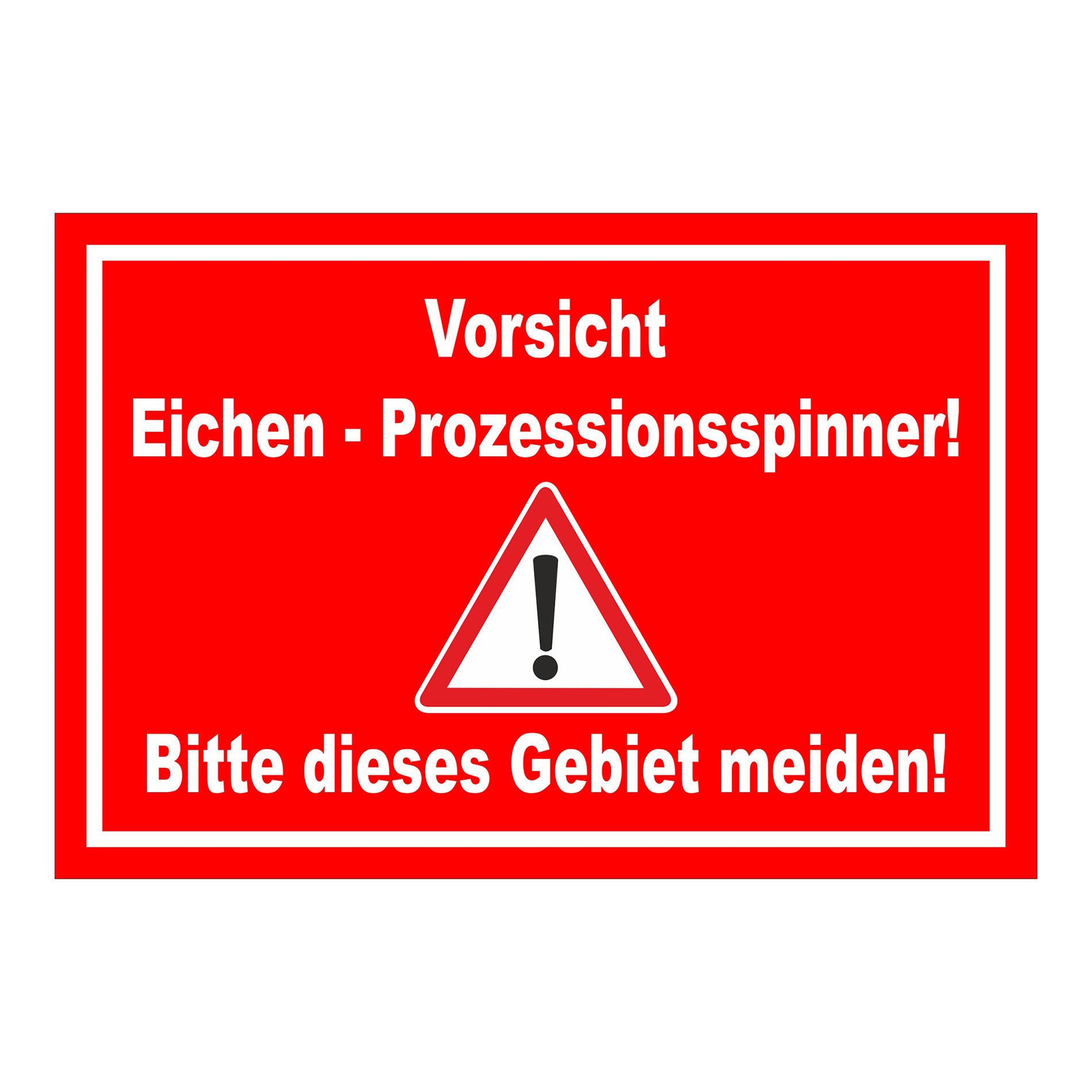 Schild Vorsicht Eichen - Prozessionsspinner Gebiet meiden in Rot mit weißem Rand