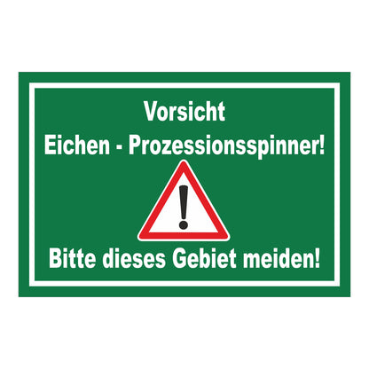 Schild Vorsicht Eichen - Prozessionsspinner Gebiet meiden in Grün mit weißem Rand
