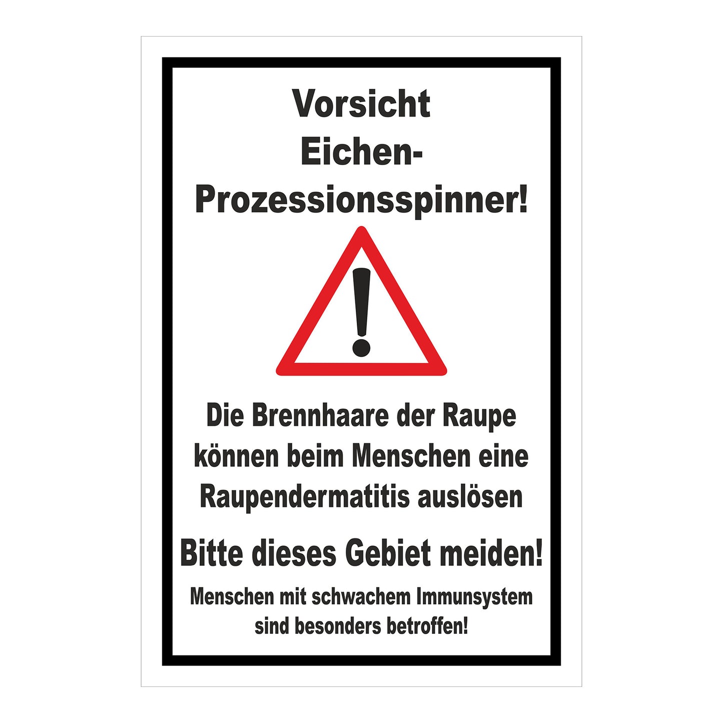 Schild Warnhinweis Eichen-Prozessionsspinner ‚Vorsicht Eichen-Prozessionsspinner‘ weiß mit schwarzem Rand