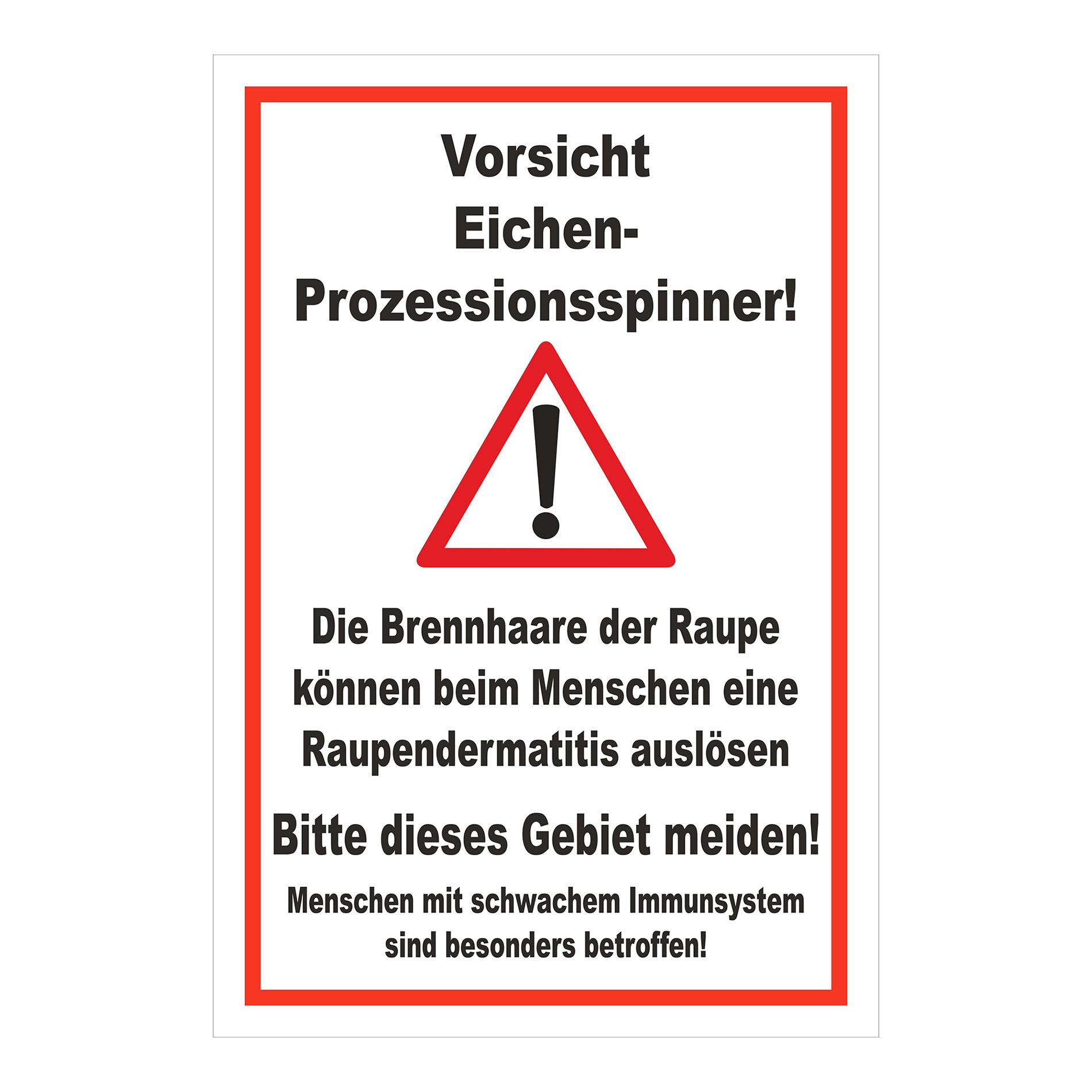 Schild Warnhinweis Eichen-Prozessionsspinner ‚Vorsicht Eichen-Prozessionsspinner‘ weiß mit rotem Rand