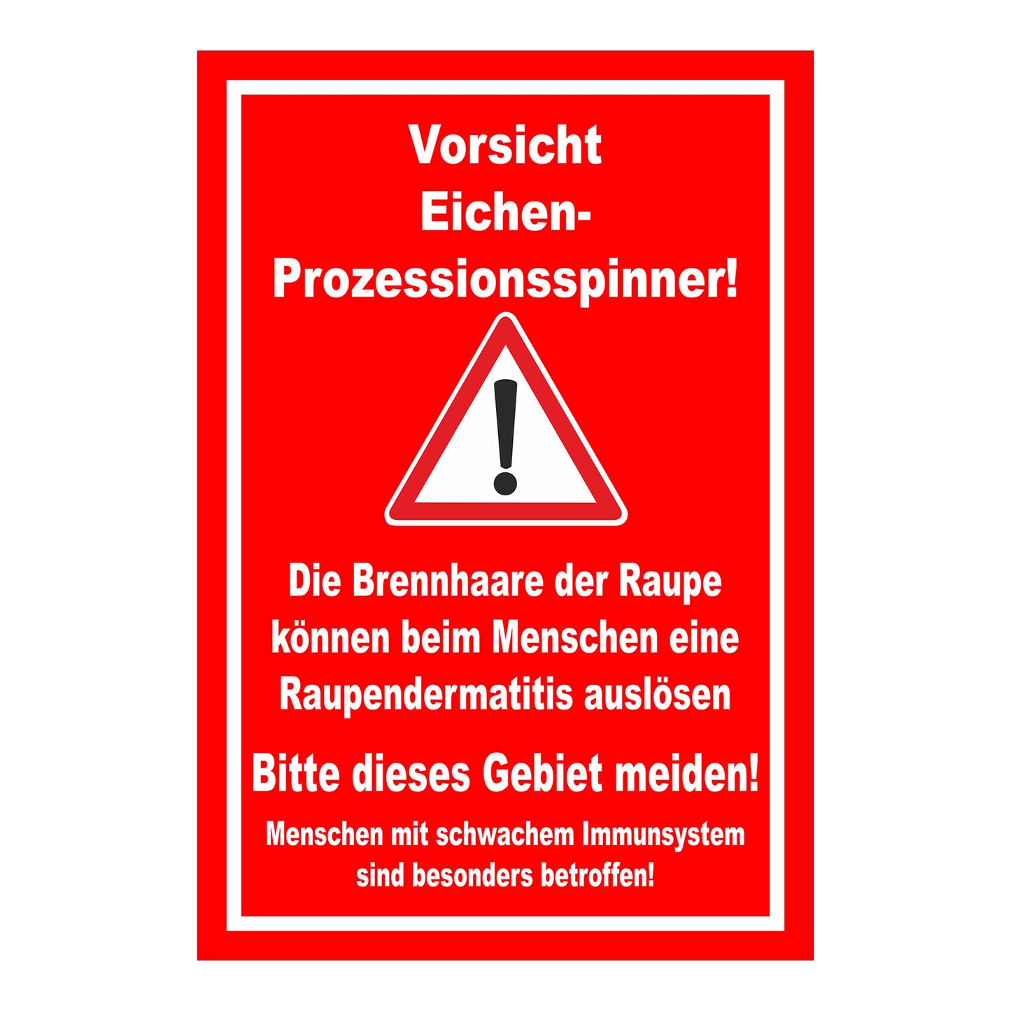Schild Warnhinweis Eichen-Prozessionsspinner ‚Vorsicht Eichen-Prozessionsspinner‘ rot mit weißem Rand