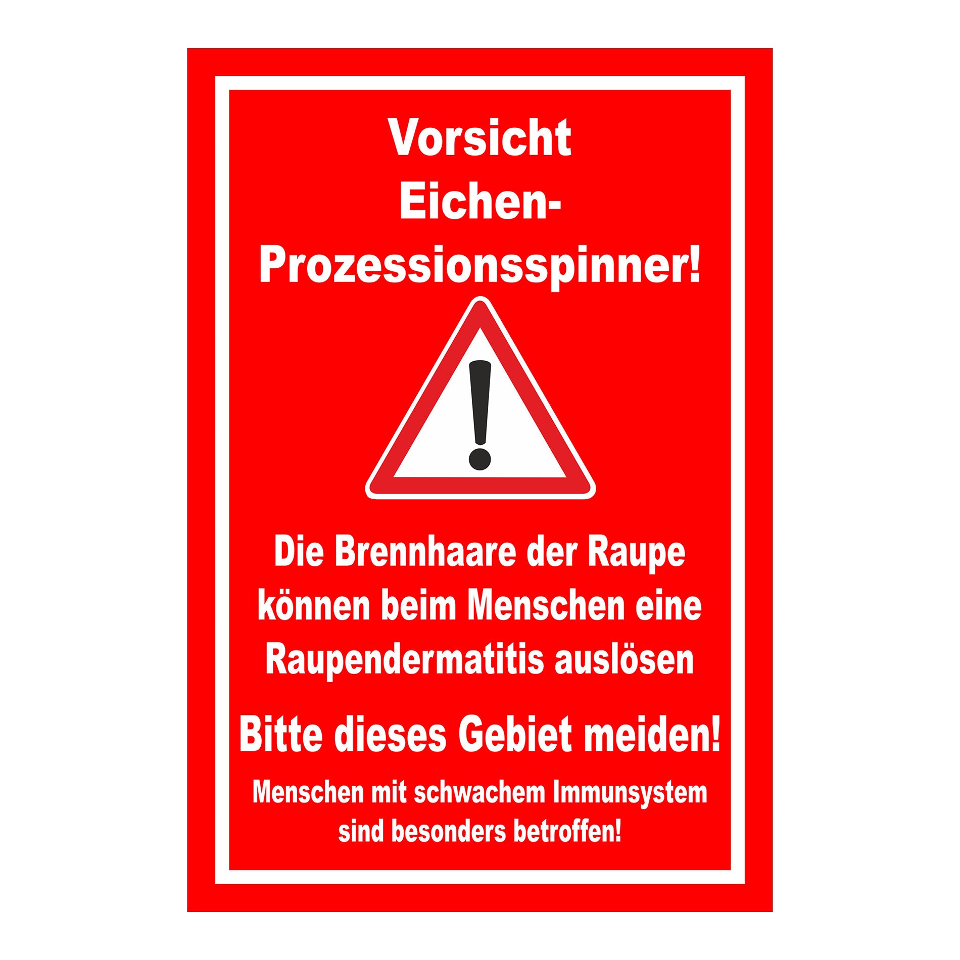 Schild Warnhinweis Eichen-Prozessionsspinner ‚Vorsicht Eichen-Prozessionsspinner‘ rot mit weißem Rand