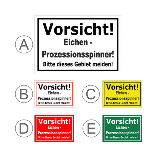 Übersichtsbild Schild Vorsicht Eichen-Prozessionsspinner Gebiet meiden ‚Vorsicht! Eichen - Prozessionsspinner! Bitte dieses Gebiet meiden!‘ mit allen verfügbaren Farbvarianten