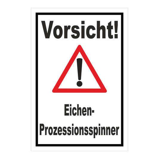 Schild Vorsicht Eichen-Prozessionsspinner weißer Hintergrund mit schwarzem Rahmen