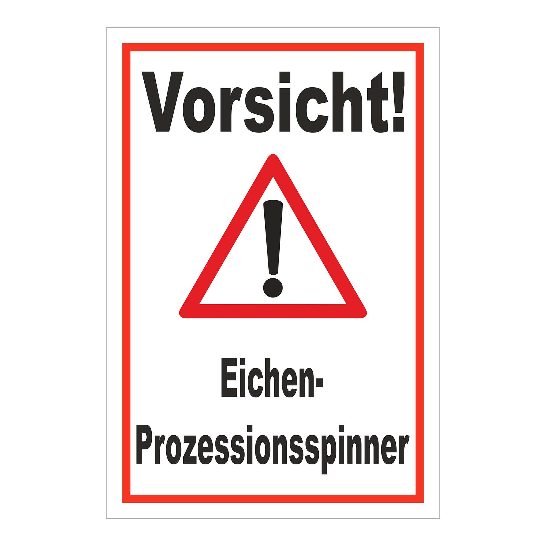 Schild Vorsicht Eichen-Prozessionsspinner weißer Hintergrund mit rotem Rahmen