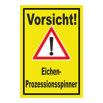 Schild Vorsicht Eichen-Prozessionsspinner gelber Hintergrund mit schwarzem Text