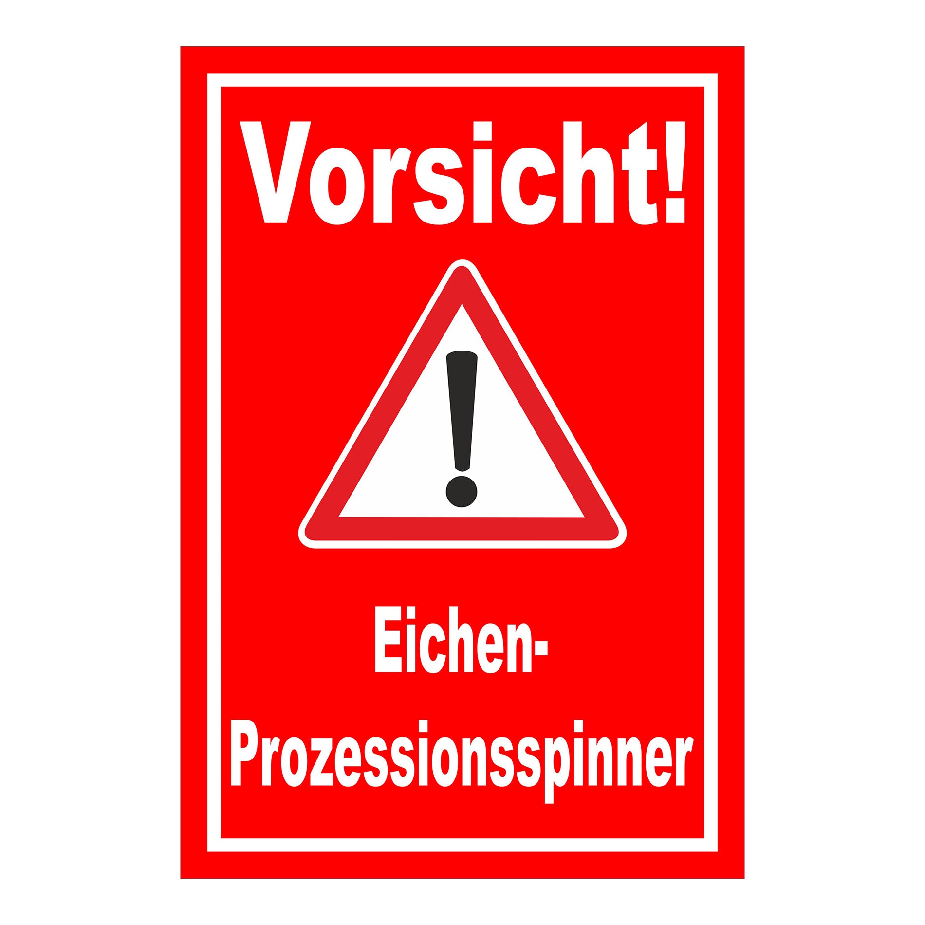 Schild Vorsicht Eichen-Prozessionsspinner roter Hintergrund mit weißem Text