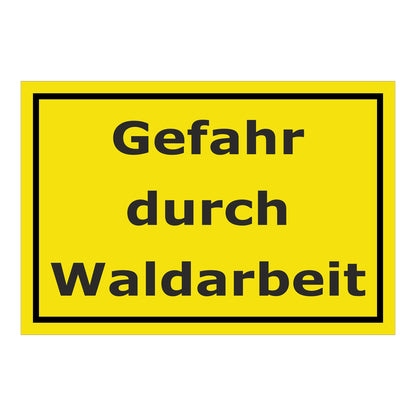 Schild Gefahr durch Waldarbeit schwarz auf gelbem Hintergrund