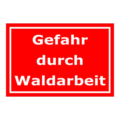 Schild Gefahr durch Waldarbeit weiß auf rotem Hintergrund