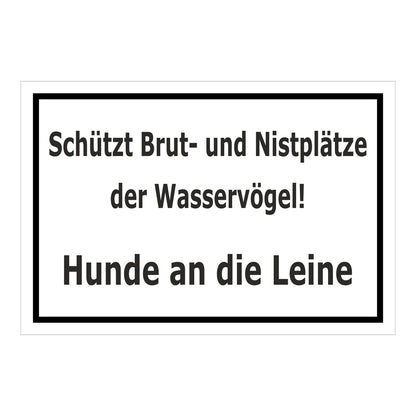 Schild Schutz von Brut- und Nistplätzen Hunde an die Leine Hinweis in weiß mit schwarzem Rand