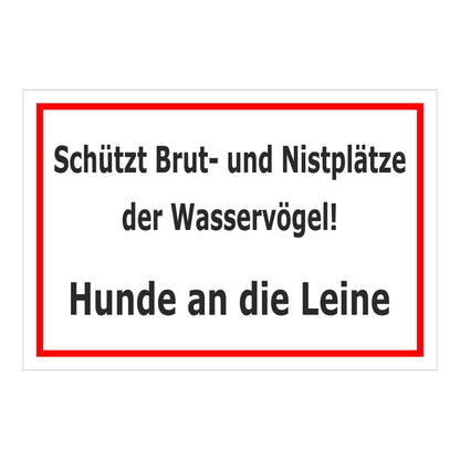Schild Schutz von Brut- und Nistplätzen Hunde an die Leine Hinweis in weiß mit rotem Rand