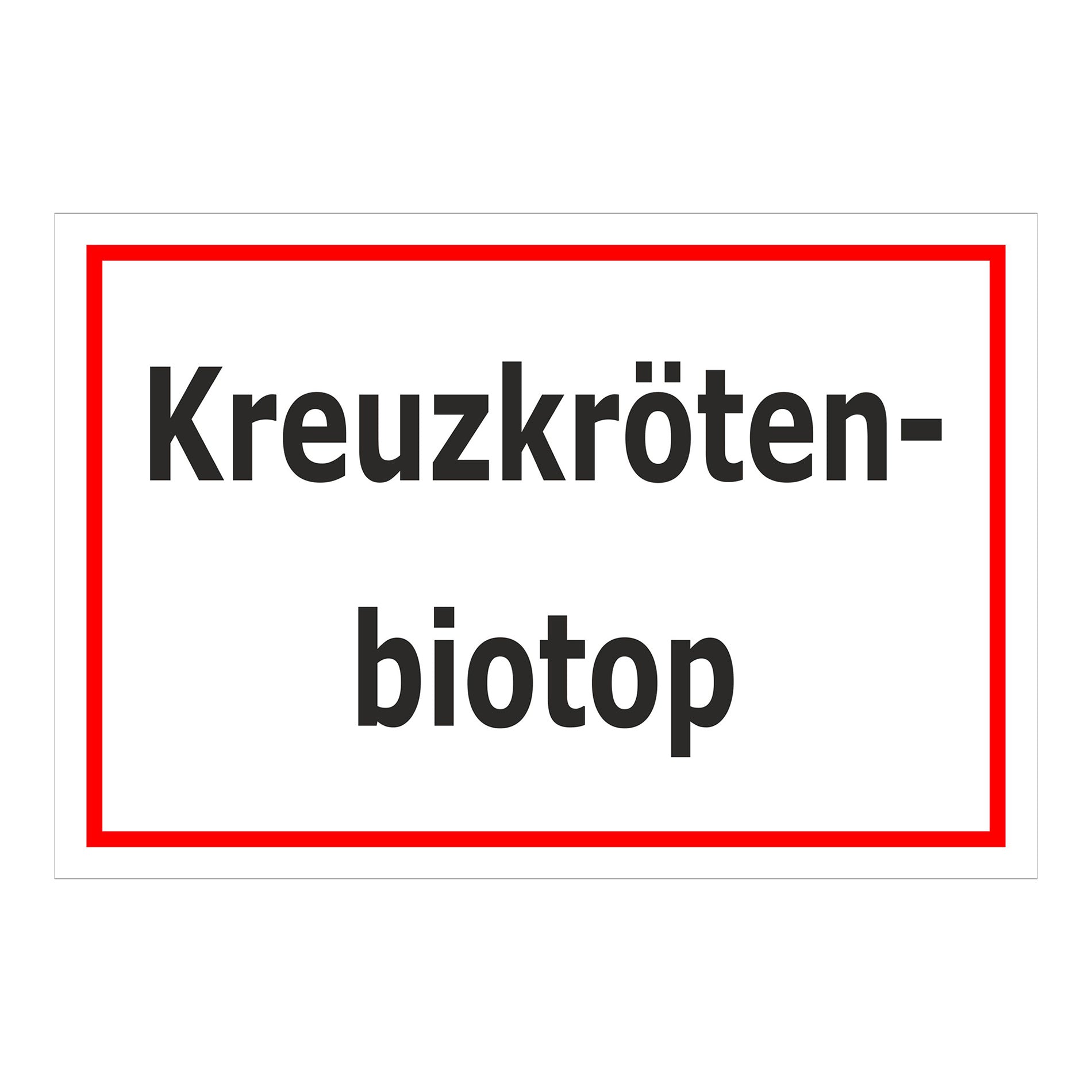 Schild Kreuzkrötenbiotop ‚Kreuzkröten-biotop‘ weiß mit rotem Rand und schwarzer Schrift