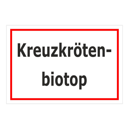 Schild Kreuzkrötenbiotop ‚Kreuzkröten-biotop‘ weiß mit rotem Rand und schwarzer Schrift