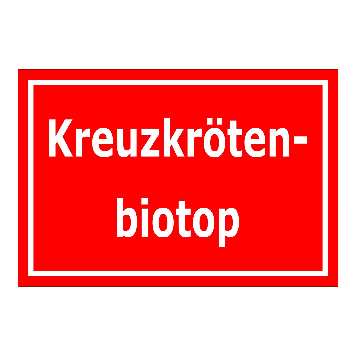 Schild Kreuzkrötenbiotop ‚Kreuzkröten-biotop‘ rot mit weißer Schrift