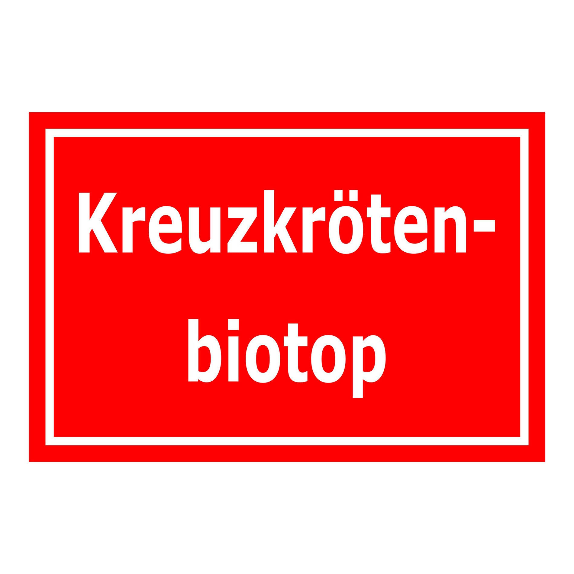 Schild Kreuzkrötenbiotop ‚Kreuzkröten-biotop‘ rot mit weißer Schrift