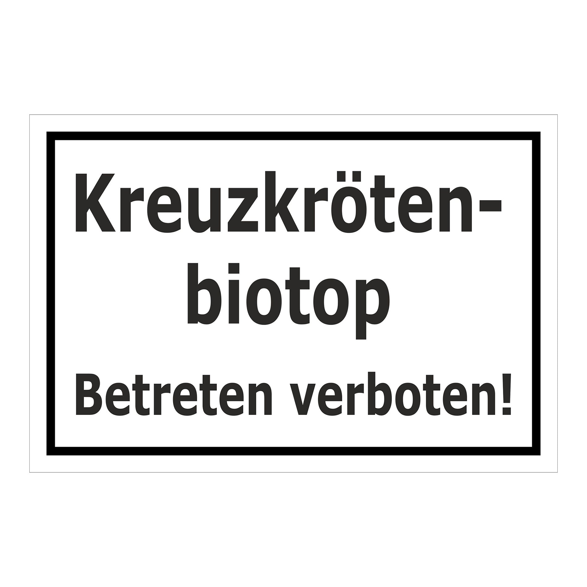 Schild Kreuzkrötenbiotop Betreten verboten in weiß mit schwarzem Rand