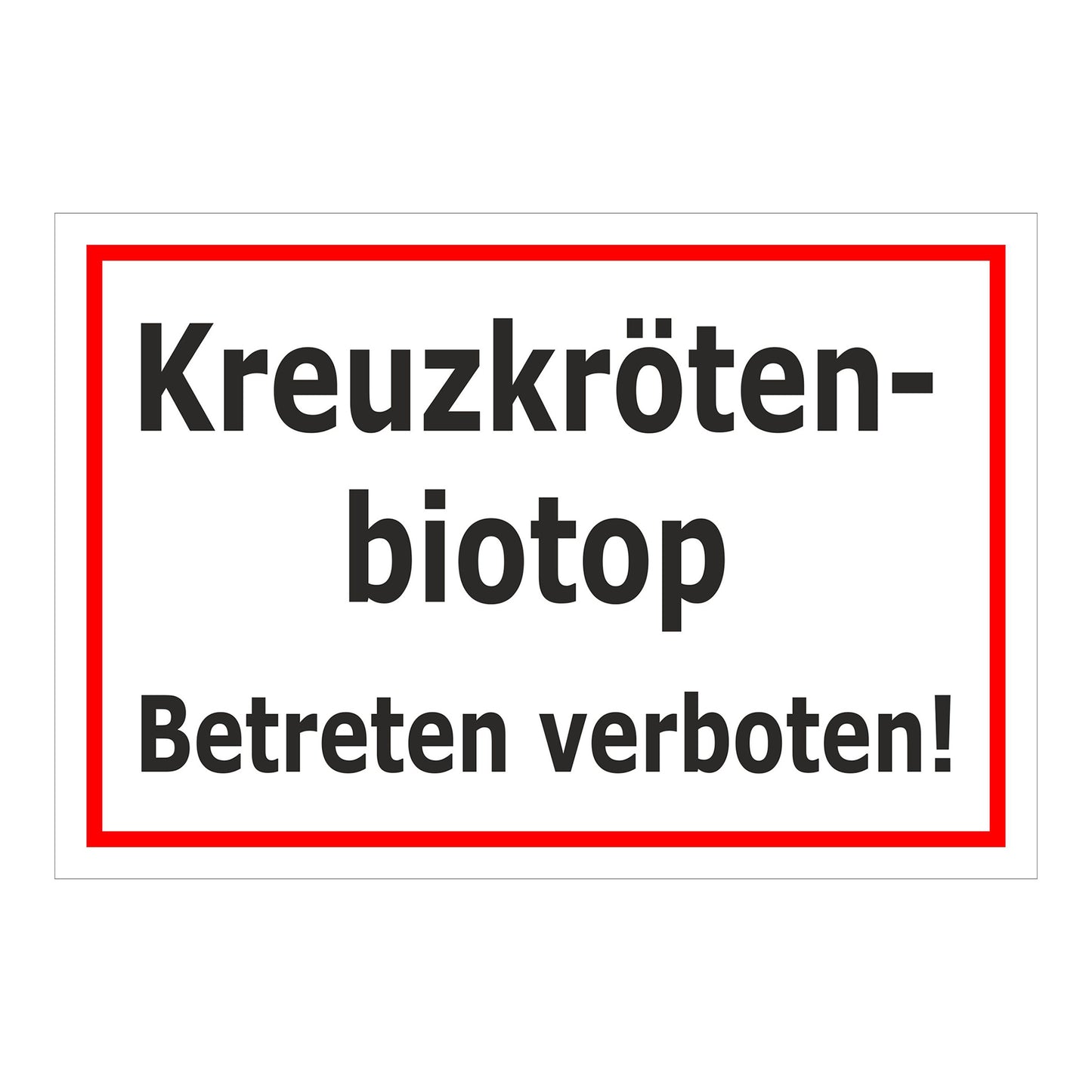 Schild Kreuzkrötenbiotop Betreten verboten in weiß mit rotem Rand