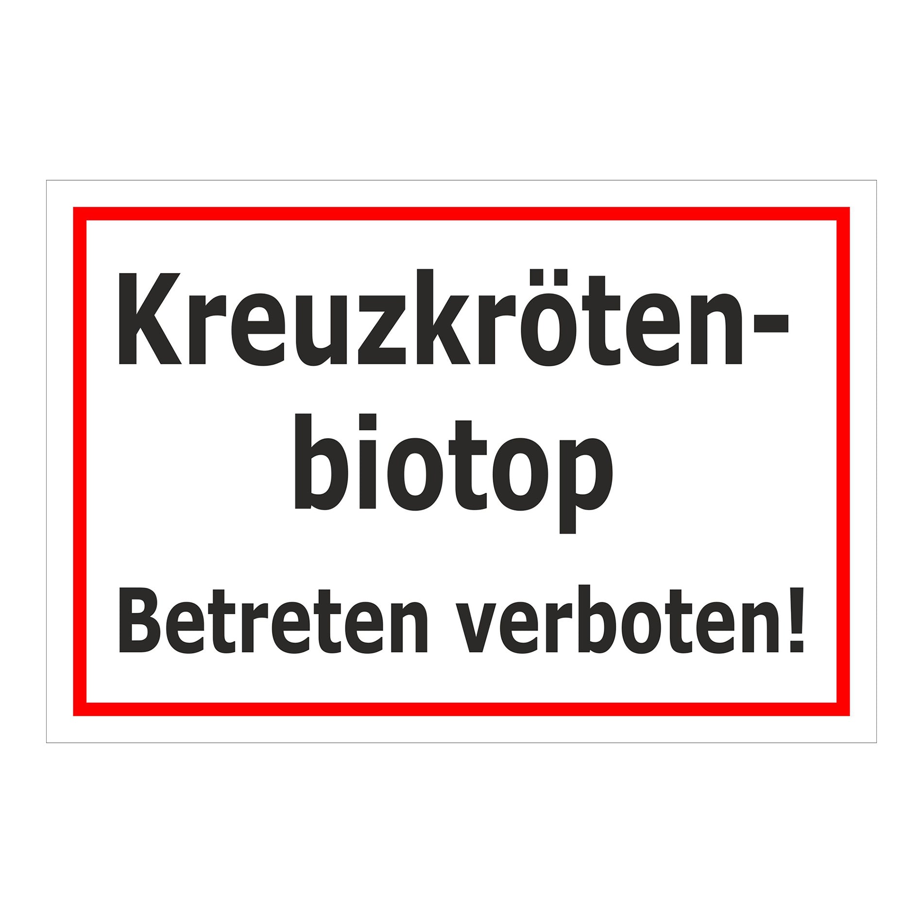 Schild Kreuzkrötenbiotop Betreten verboten in weiß mit rotem Rand