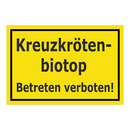 Schild Kreuzkrötenbiotop Betreten verboten in gelb mit schwarzem Rand