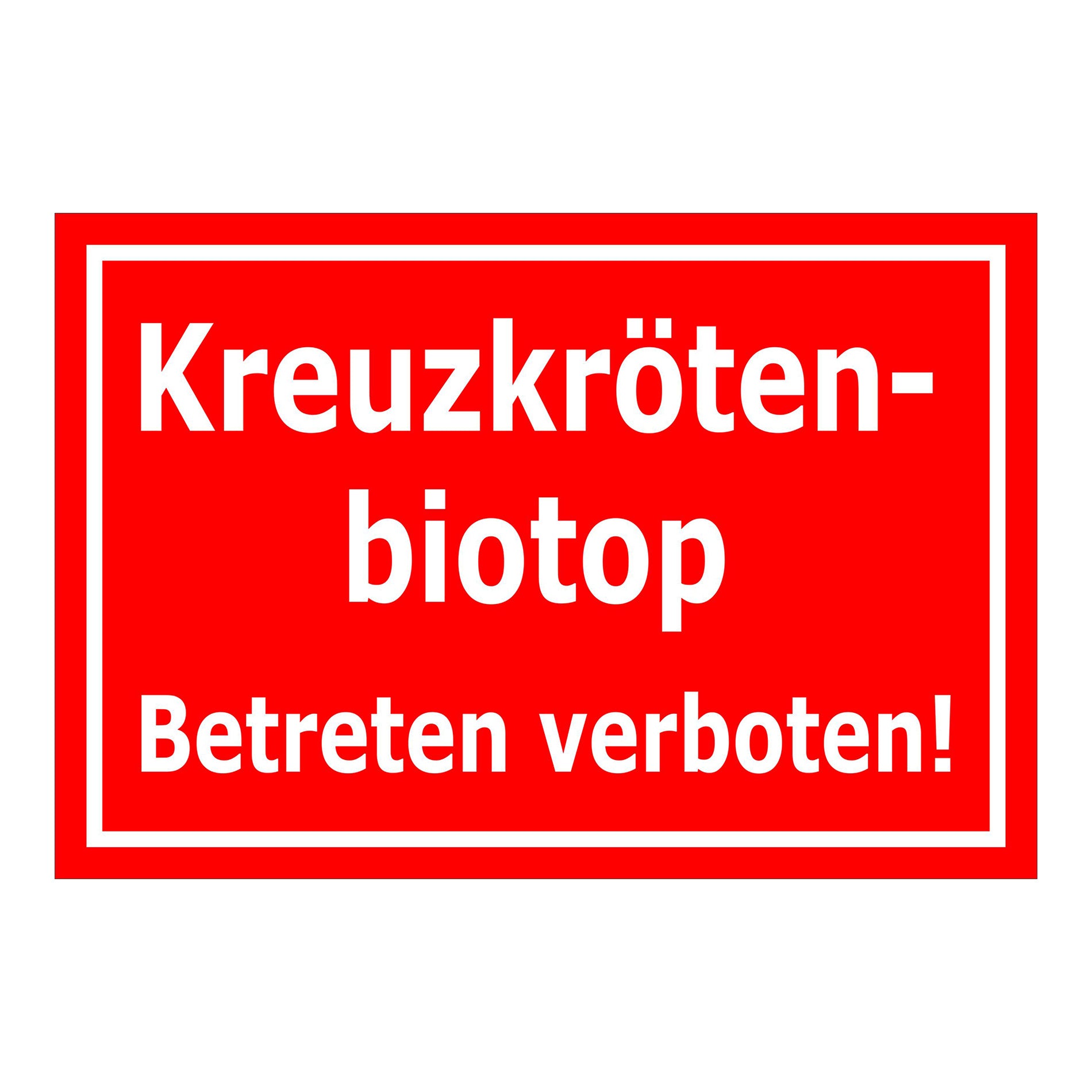 Schild Kreuzkrötenbiotop Betreten verboten in rot mit weißer Schrift